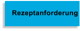 Rezeptanforderung